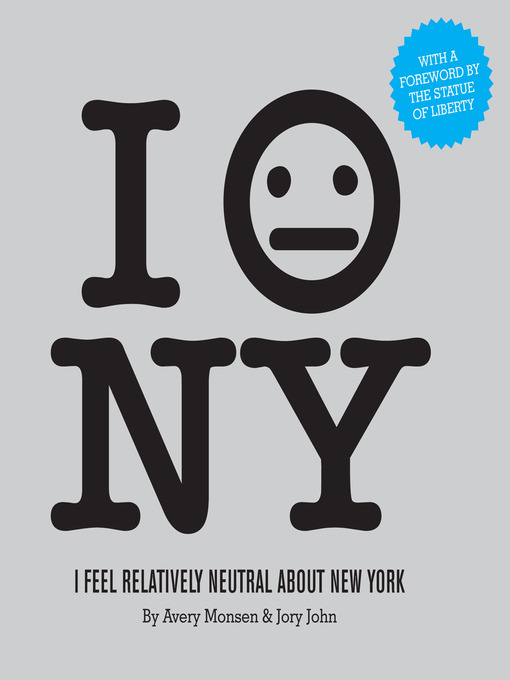 Title details for I Feel Relatively Neutral About New York by Jory John - Available
